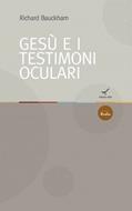 Gesù e i testimoni oculari (Brossura)