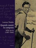 Quando suonò la campana - Willy Jervis (1901-1944)