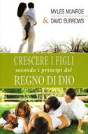 Crescere i figli secondo i principi del Regno di Dio (Brossura)