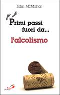 Primi passi fuori da... l'alcolismo (Brossura)