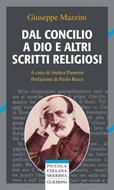 Dal concilio a Dio e altri scritti religiosi (Brossura)