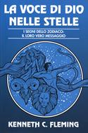 La voce di Dio nelle stelle - I segni dello zodiaco: il loro vero messaggio (Brossura)