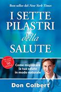 I sette (7) pilastri della salute - Come migliorare la tua salute in modo naturale (Brossura)