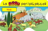 Noè - Libro cartonato rigido per i più piccoli (Cartonato)