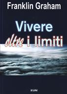 Vivere oltre i limiti (Brossura)