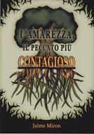 L'amarezza, il peccato più contagioso (Spillato)