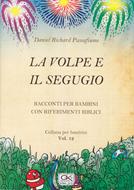 La volpe e il segugio- Racconto per bambini con riferimenti biblici - Volume 12 (Spillato)
