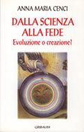 Dalla scienza alla fede - Evoluzione o creazione? (Brossura)