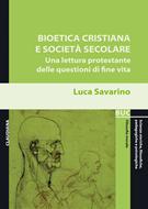Bioetica cristiana e società secolare (Brossura)