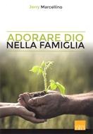 Adorare Dio nella famiglia (Spillato)