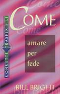 Come amare per fede (Brossura)
