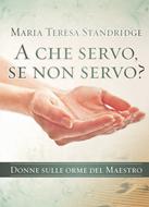 A che servo, se non servo? (Brossura)