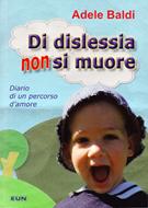 Di dislessia non si muore (Brossura)