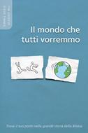 Il mondo che tutti vorremmo (Brossura)