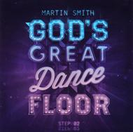 God's Great Dance Floor: Step 2