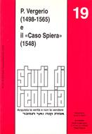 P. Vergerio (1498-1565) e il «Caso Spiera» (1548) (Studi di teologia n° 19) (Brossura)