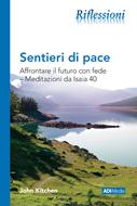 Sentieri di pace. Affrontare il futuro con fede (Brossura)