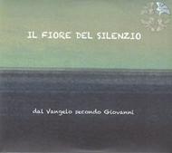 Il fiore del silenzio dal Vangelo di Giovanni