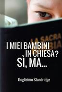 I miei bambini in chiesa? Sì, ma... (Brossura)