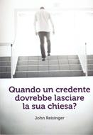Quando un credente dovrebbe lasciare la sua chiesa? (Brossura)