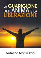 La guarigione dell'anima e la liberazione (Brossura)