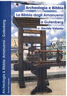 Archeologia e Bibbia - La Bibbia dagli Amanuensi a Gutenberg