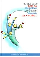 Ho buttato tutto ciò che potevo per fare più spazio al cuore (Brossura)
