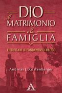 Dio, il matrimonio e la famiglia (Brossura)
