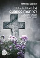 Cosa accadrà quando morirò? (Brossura)