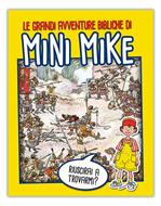 Le grandi avventure di Mini Mike (Brossura)