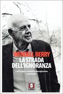 La strada dell'ignoranza (Brossura)
