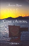 Come l'aurora (Brossura)