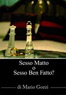 Sesso matto o sesso ben fatto? (Brossura)