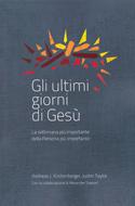 Gli ultimi giorni di Gesù (Brossura)