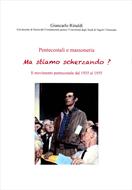 Pentecostali e massoneria. Ma stiamo scherzando? (Brossura)