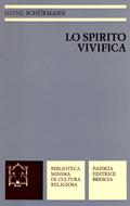 Lo Spirito vivifica