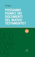Possiamo fidarci dei documenti del Nuovo Testamento? (Brossura)