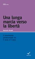 Una lunga marcia verso la libertà (Brossura)