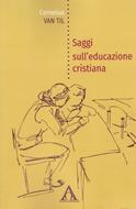 Saggi sull'educazione cristiana (Brossura)