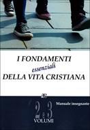 I fondamenti essenziali della vita cristiana - Manuale Insegnante (Brossura)