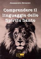 Comprendere il linguaggio dello Spirito Santo (Brossura)