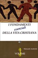 I fondamenti essenziali della vita cristiana - Manuale Studente (Brossura)