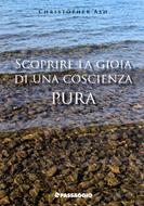 Scoprire la gioia di una coscienza pura (Brossura)