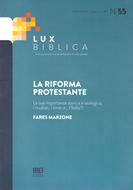 Lux Biblica - n° 55 La Riforma protestante (Brossura)