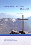 Abbiamo scelto Cristo e lui solo! (Spillato)