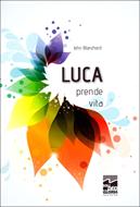 Luca prende vita (Brossura)
