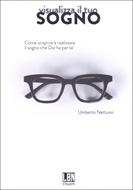 Visualizza il tuo sogno (Brossura)