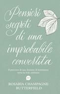 Pensieri segreti di una improbabile convertita (Brossura)