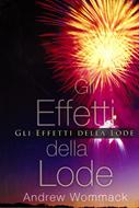 Gli effetti della lode (Brossura)