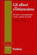 Gli albori del cristianesimo Vol. 2 - Gli inizi a Gerusalemme. Tomo 2 (Brossura)